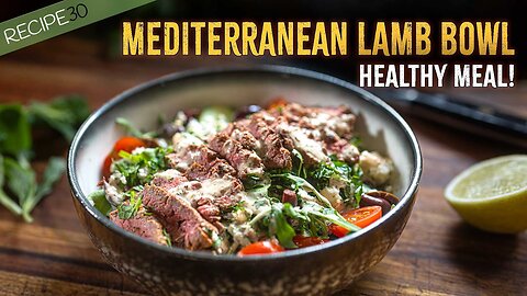 Try this Healthy Mediterranean Lamb Bowl| GM Recipes ✅