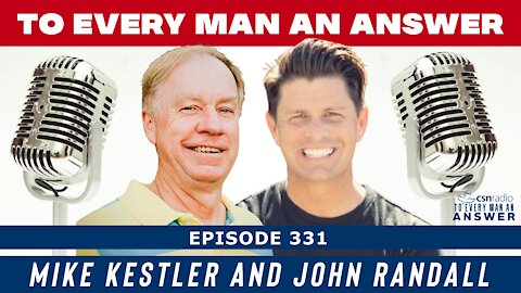 Episode 331 - John Randall and Mike Kestler on To Every Man An Answer