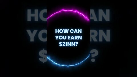 How can you earn $ZINN?