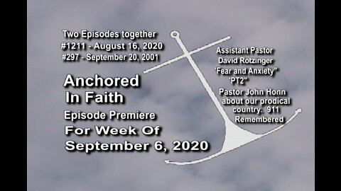 Week of September 6, 2020 - Anchored in Faith Episode Premiere 1211