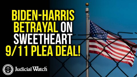 Biden-Harris BETRAYAL on Sweetheart 9/11 Plea Deal!