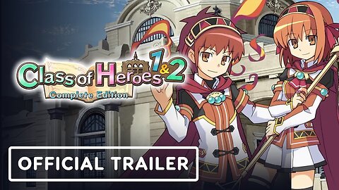 Class of Heroes 1 & 2: Complete Edition - Official Announcement Trailer