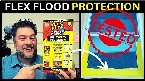 💪Flex Seal FLOOD protection - applied and tested! [493]💪