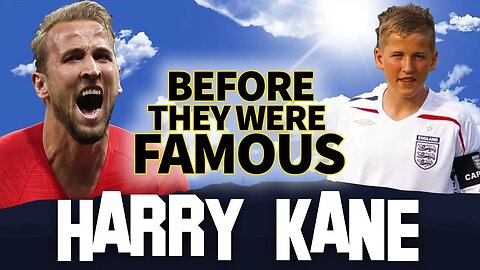 HARRY KANE | Before They Were Famous | England Captain FIFA World Cup 2018