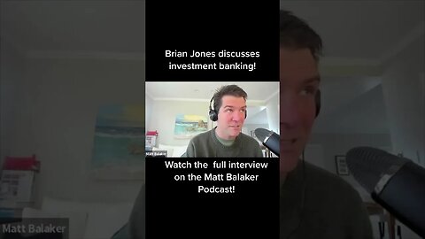 Brian Jones Discusses Investment Banking #shorts