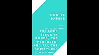 The Lord Jesus in Moses, the Prophets, and all the Scriptures