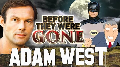 ADAM WEST - Before They Were GONE - BATMAN, FAMILY GUY