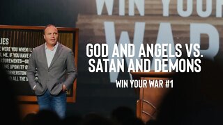 Win Your War #1 - God and Angels vs Satan and Demons