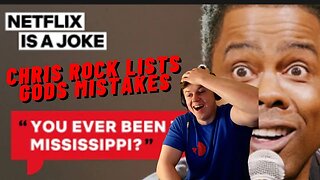 FIRST TIME WATCHING CHRIS ROCK LISTS GODS MISTAKES!! NETFLIX IS A JOKE YOUTUBE CHANNEL!!