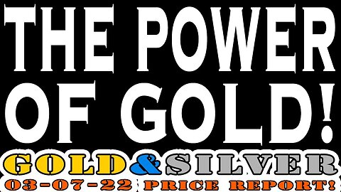 The Power Of Gold! 03/07/23 Gold & Silver Price Report