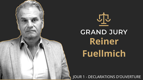 Reiner Fuellmich / Jour 1 - Grand Jury