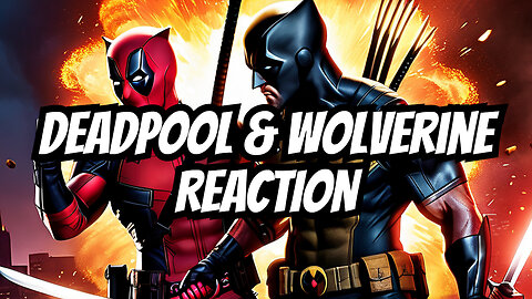 Ultimate Marvel Showdown: Deadpool & Wolverine Trailer Reaction!