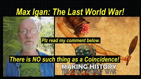 Max Igan: The Last World War! There is NO such thing as a Coincidence! [29.03.2022]