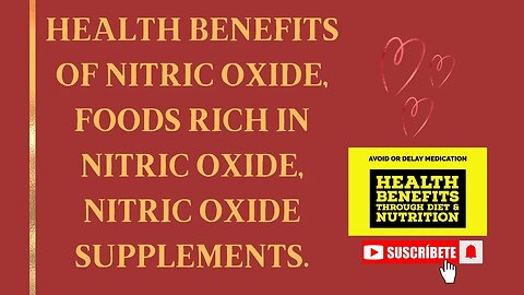 HEALTH BENEFITS OF NITRIC OXIDE, FOODS HIGH IN NITRIC OXIDE, NITRIC OXIDE DIETARY SUPPLEMENTS.