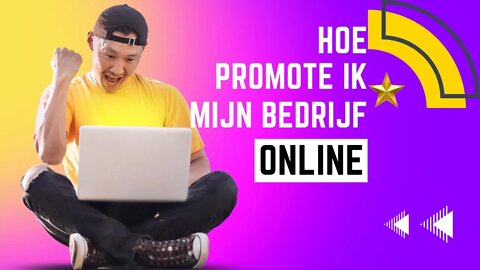 Hoe promote ik mijn bedrijf online