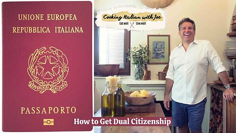 How to Get Dual Italian Citizenship Buy Property Renovate a Villa Cooking Italian with Joe