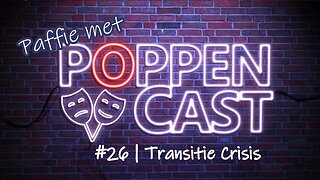 Paffie met PoppenCast #26 | Transitie Crisis