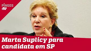 PT considera ter Marta Suplicy como candidata em SP