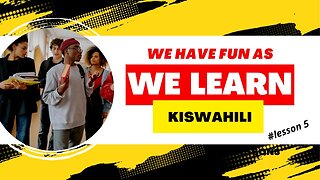 Let's have Fun with Kiswahili - Lesson 5 #learning #kiswahili