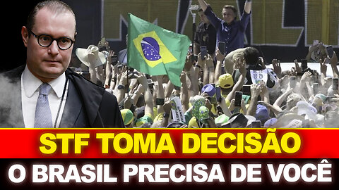 URGENTE !! STF TOMA DECISÃO AGORA... O BRASIL PRECISA DE VOCÊ !!