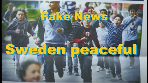 Fake News - Sweden peaceful