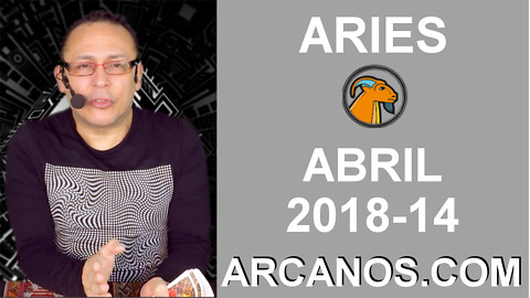 ARIES ABRIL 2018-14-1 al 7 Abr 2018-Amor Solteros Parejas Dinero Trabajo-ARCANOS.COM