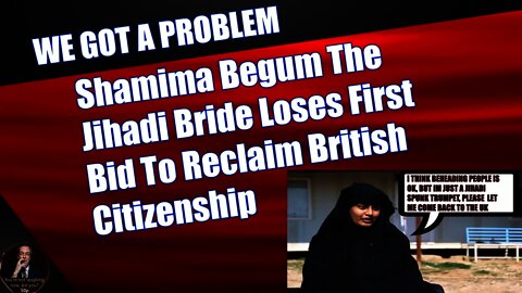 Shamima Begum The Jihadi Bride Who Joined Isil Loses First Bid To Reclaim British Citizenship