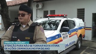 Operação Natalina: atenção para não se tornar nova vítima de ações criminosas no fim de ano.