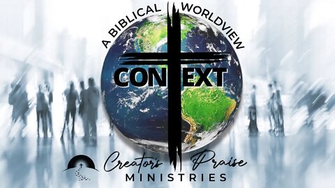 Context - A Biblical Worldview