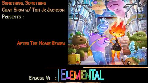 After The Movie Review Episode 44 : Elemental (2023)