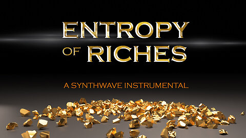 Entropy of Riches - A Synthwave Instrumental