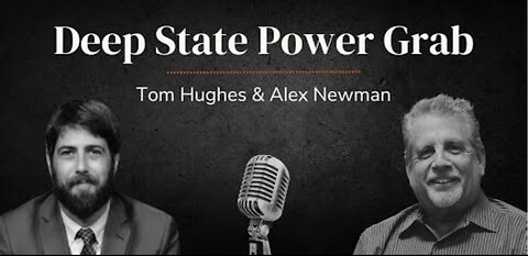 Deep State Power Grab | Tom Hughes & Alex Newman