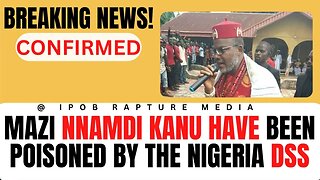 BREAKING NEWS! Mazi Nnamdi Kanu Have Been P0isoned By The Nigeria SDD, CONFIRMED!
