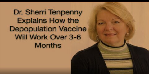 2021 JAN 27 Dr. Tenpenny explains how COVID vaccines depopulation will start working in 3-6 months