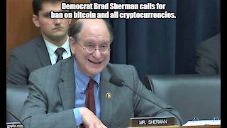 Congressman Brad Sherman calls for bitcoin ban