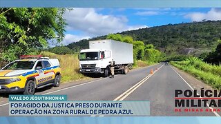 Vale do Jequitinhonha: Foragido da Justiça Preso durante Operação na Zona Rural de Pedra Azul.