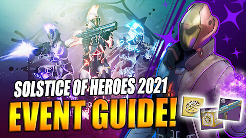 Destiny 2 | Solstice of Heroes 2021 Revealed! Full Event Guide & Return of The European Aerial Zone!