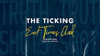The Ticking End-Times Clock