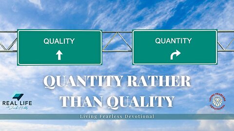 Quantity Rather Than Quality