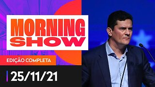 MORO É O MAIS COMPETITIVO CONTRA LULA? - MORNING SHOW 25/11/21