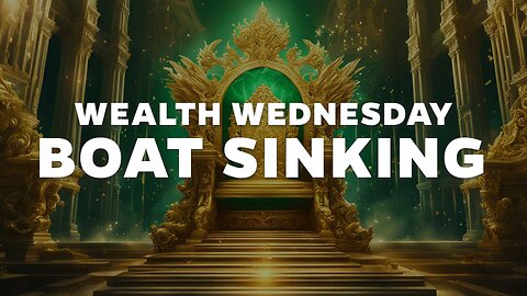 Wealth Wednesday: Boat Sinking