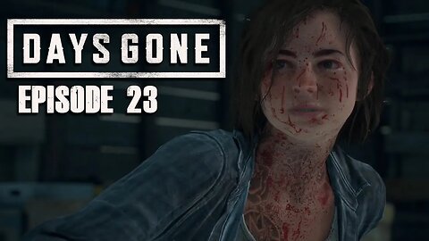 Days Gone | Heading South! - Ep. 23