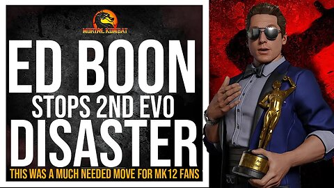 Mortal Kombat 12: ED BOON STOPS 2ND EVO TRAINWRECK, MK12 DELAYED, WILL RELEASE 2023 + MORE!!