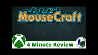 MouseCraft 4 Minute Game Review on Xbox