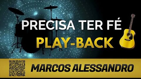 PRECISA TER FÉ | PLAYBACK