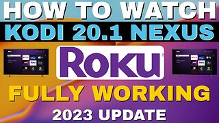 GET FULLY WORKING KODI 20.1 NEXUS ON ROKU TV 2023 UPDATE!