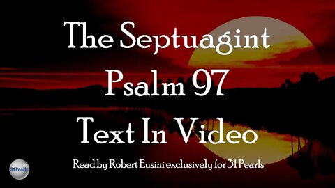 Septuagint - Psalm 97 - Text In Video - HQ Audiobook