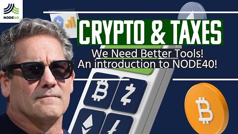 Crypto and Taxes are Only Getting More Complex in Web3 - NODE40 - Gary Cardone Explains!