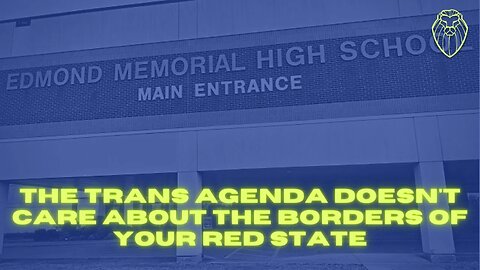 399 - The Trans Agenda Doesn’t Care About the Borders of Your Red State