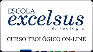 Escola Excelsus de Teologia | Curso On Line